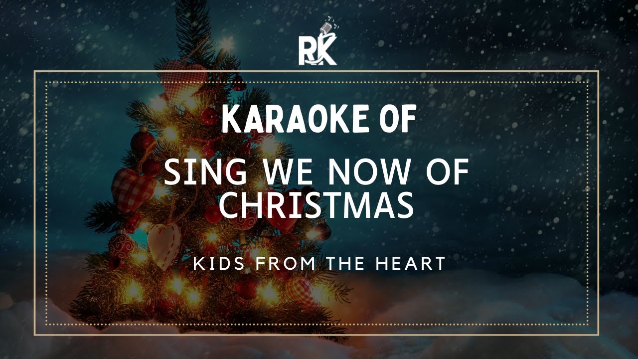 Sing We Now Of Christmas Karaoke With Lyrics HighQuality Karaoke