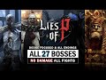 Lies of p  all 27 boss fights no damage  dodging focused  all 3 endings