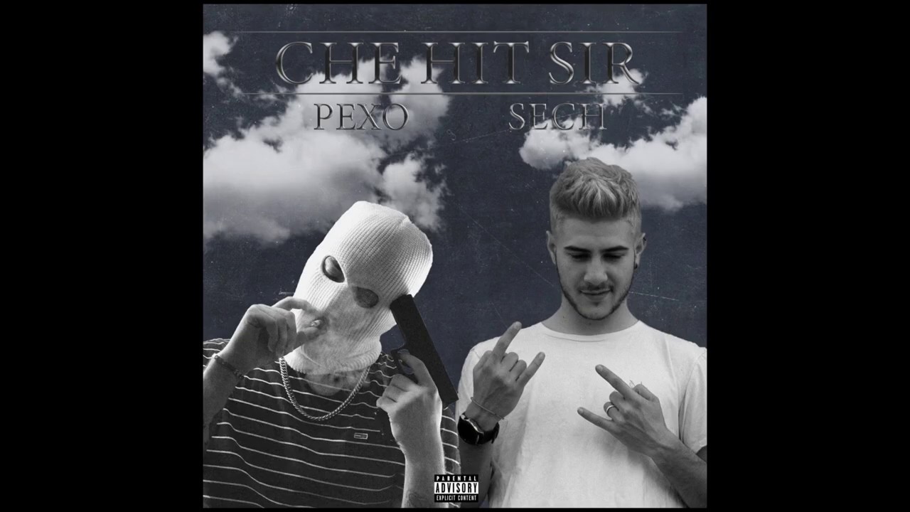 SECH (CF420) ft. PEXO - CHE HIT SIR (Audio)