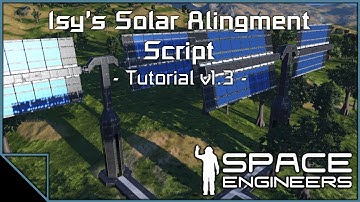 Space Engineers - Solar Alingment Script v1.3 Tutorial (Outdated)