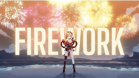 Fireworks - Yoimiya (Genshin Impact) [ AMV | GMV ] Edit