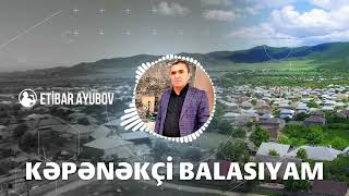Etibar Ayubov - Kəpənəkçi Balasıyam Resimi