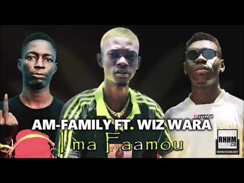 AM-FAMILY Ft. WIZ WARA - I MA FAAMOU (2020)