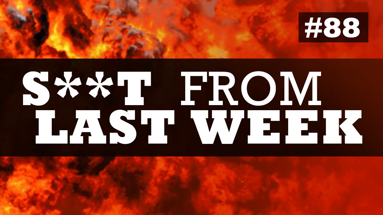 S**t From Last Week 88 (Funny Moments with The Crew) - YouTube