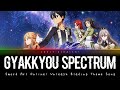 【SAO】ASCA『Gyakkyou Spectrum/逆境スペクトル』FULL MV Lyrics KAN/ROM【Sword Art Online: Unleash Blading】