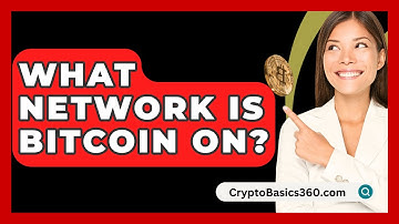 What Network Is Bitcoin On? - CryptoBasics360.com
