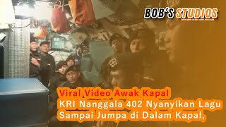 Viral Video Awak Kapal KRI Nanggala 402 Nyanyikan Lagu Sampai Jumpa di Dalam Kapal,