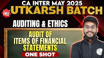 CA Inter Audit Ch 5 - Audit Of Items Of Financial Statement | Full Coverage + Questions | CA Hemant