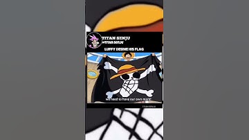 Luffy Desine His Pirate Flag #anime #otakus #onepiece #shorts