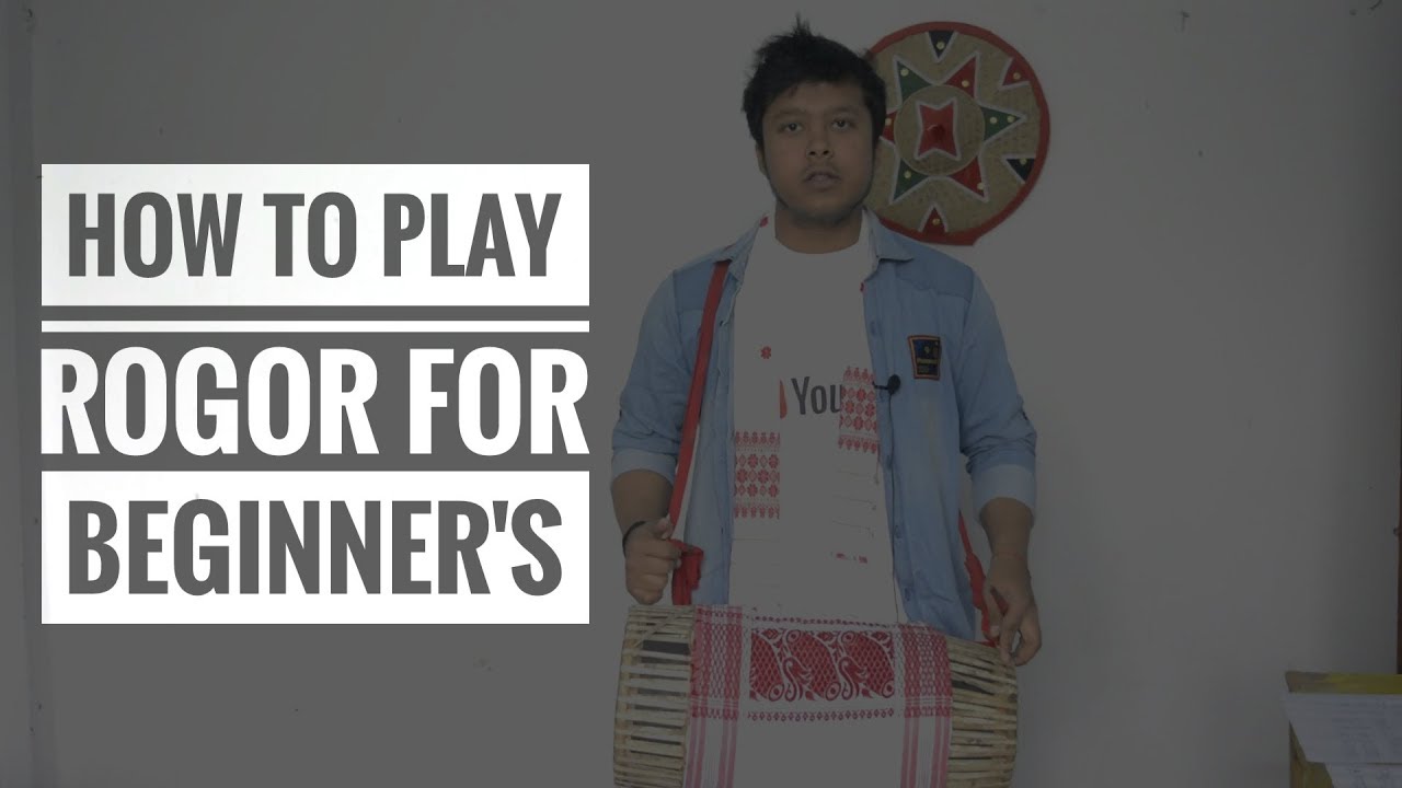Assamese Tutorial #Culture #Newvideo #tutorials HOW TO PLAY ROGOR ( ASSAMESE DHOL) FOR ...