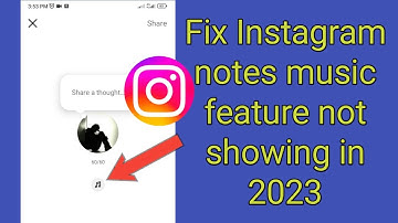 Fix Instagram notes music feature not showing