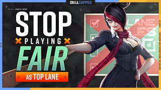 STOP Playing FAIR If You Want to WIN!  Top Lane Guide