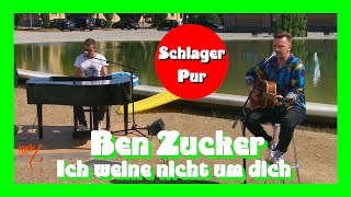 Ben Zucker - Ich weine nicht um dich [Live Akustik] 2021