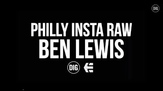 Ben Lewis - Philly Insta Raw