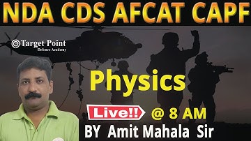 Physics | NDA AFCAT CDS CAPF | Amit Mahala Sir Target Point Defence Academy Jaipur
