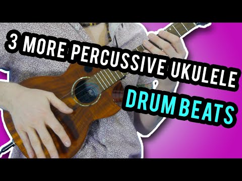 3 more Easy(ish) Percussive Ukulele Beats | Percussive Ukulele Tutorial