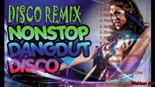 Disco Remix Nonstop Dangdut Nostalgia Lawas - Dangdut Disco Kenangan Indonesia