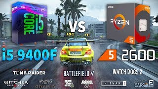 i5 9400F vs Ryzen 5 2600 Test in 9 Games