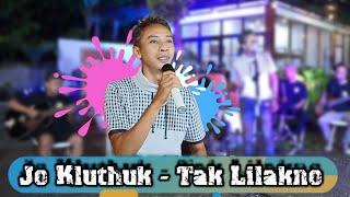 Tak Lilakno - Jo Kluthuk //