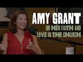 Amy grant shares about her faith  no small endeavor