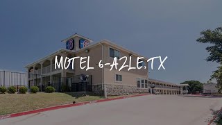 Motel 6-Azle, TX Review - Azle , United States of America | Travel Hotel Reviews