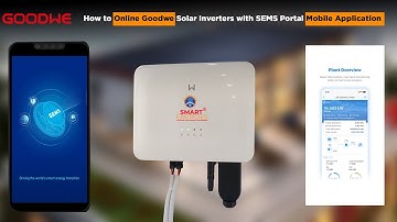 How to Online Goodwe Solar Inverters G3 with SEMS Portal mobile application