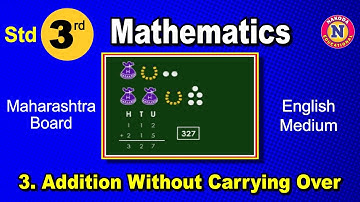 Std 3rd | Mathematics - 03 Addition Without Carrying Over | English Medium | Maharashtra Board