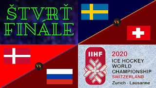ŠVÉDSKO VS ŠVAJČIARSKO - DÁNSKO VS RUSKO | ŠTVRŤFINÁLE MS 2020 | CZ/SK