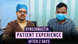 Gynecomastia Patient Experience after 2 Days of Surgery || Dr. Jayanta Bain