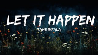 [1HOUR] Tame Impala - Let It Happen (Lyrics) | Top Best Songs