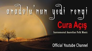 Cura Açış - Anadolunun Yedi Rengi ( - Türkü) [© 2020 Soundhorus]