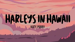 Katy Perry - Harleys in Hawaii (Lyrics)