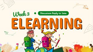 ELearning Week 3 Discussion Reply to Iona