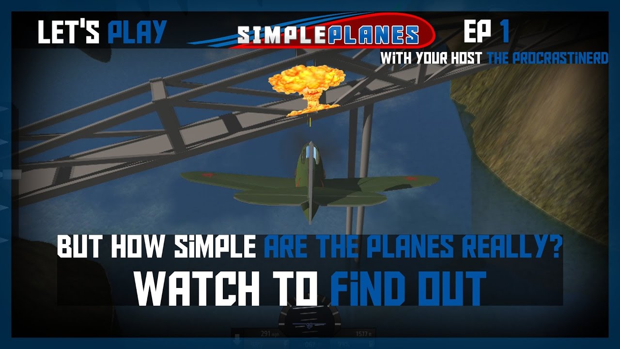 SimplePlanes |but are the planes really simple? find out| EP1 - YouTube