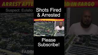Arrest After Shots Fired In Fargo