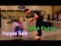 BJJ Purple Belt VS MMA Fighter