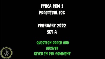 BCA SEM 1 || PRACTICAL PAPER SOLUTION || FEBRUARY 2022 ~ A || #bca #vnsgu