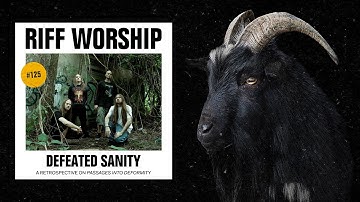 Defeated Sanity - Passages Into Deformity - Riff Worship #125