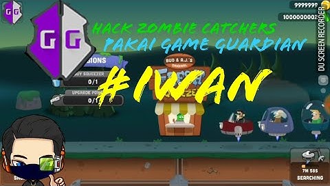 Hack "Zombie Catchers" || Game Guardian || No Root ||