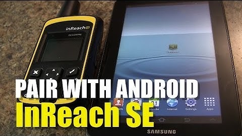 Garmin inReach SE - How to Pair with Android
