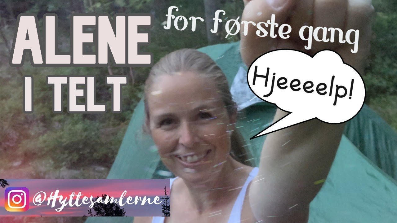 Telttur alene for første gang!