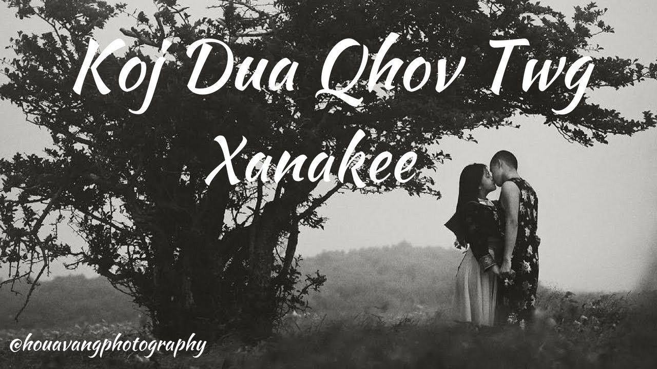 👩‍❤️‍👨 Koj Dua Qhov Twg - Xanakee #hmong #hmongmusic #hmongsong #nkaujhmoob #xanakee
