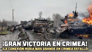 Gran victoria en Crimea: ¡Explotó la mayor conexión rusa en Crimea!