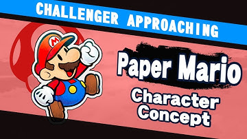 Challenger Approaching: Paper Mario Character Concept