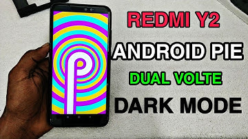 Finally Redmi Y2 got Android 9 Pie update with Dual VoLTE Support 🔥😱🔥| Dark Mode
