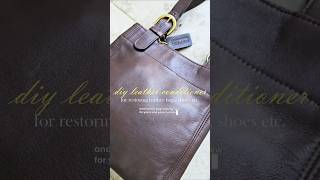 super easy diy leather conditioner! #DIY #leathercraft #bagrestoration #coachbag #leather #tutorial