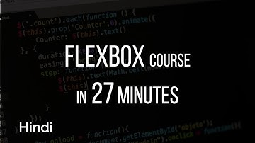 CSS flexbox tutorial in 25 minutes in Hindi(2021)