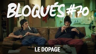 Bloqués #70 - Le dopage