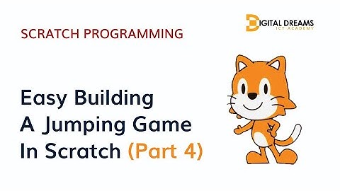 Scratch Programming: A Comprehensive Guide To Making A Jumping Game In Scratch (Part Four)