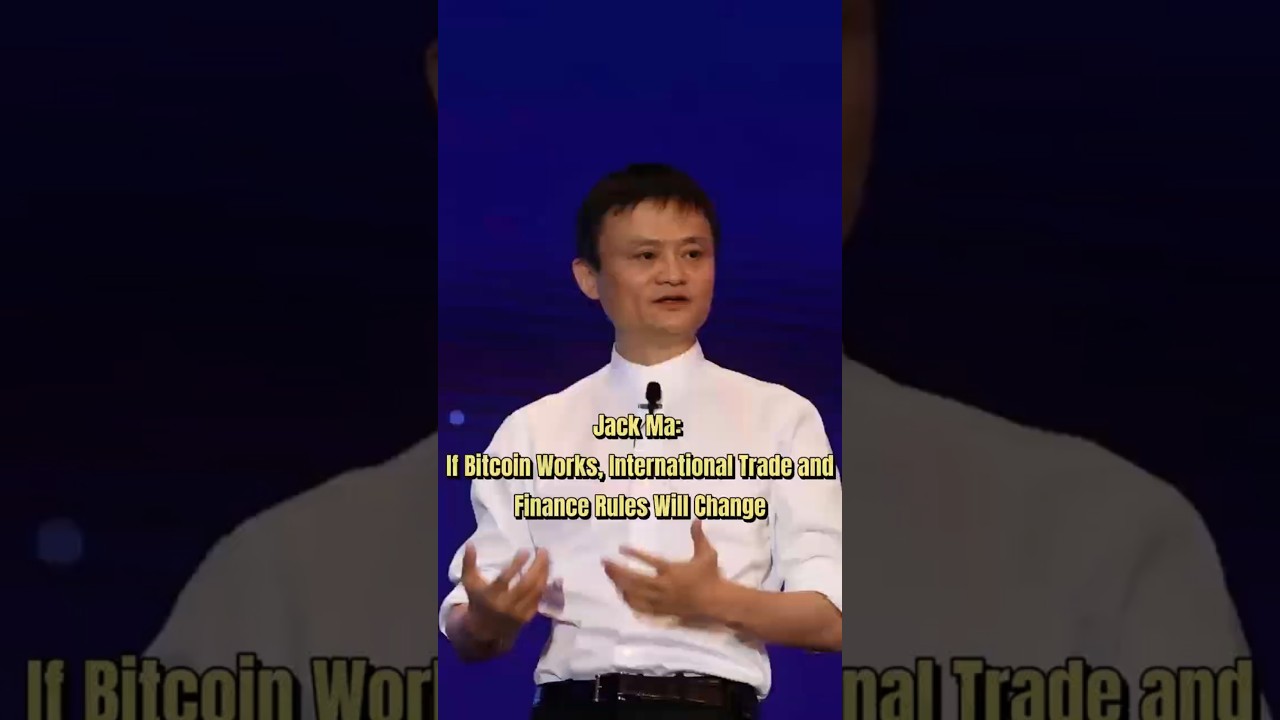 Jack Ma: If Bitcoin Works, International Trade and Finance Rules Will  Change - YouTube